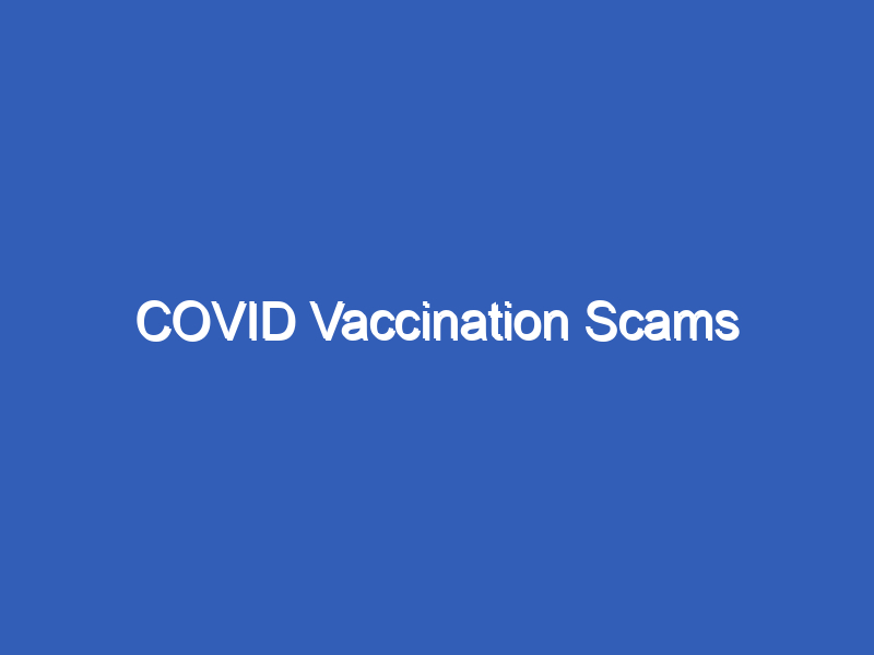 COVID Vaccination Scams