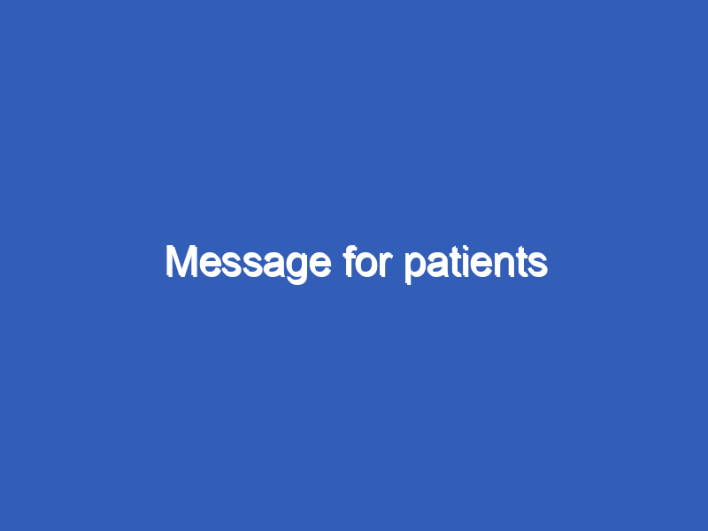 Message for patients